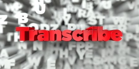 transcribe -  red text on typography background - 3d rendered royalty free stock image. this image can be used for an online website banner ad or a print postcard.